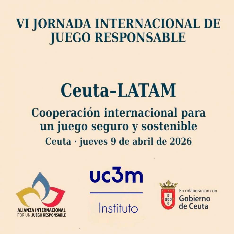 La VI JORNADA INTERNACIONAL DE JUEGO RESPONSABLE CEUTA-LATAM contará con la excelencia académica de IBiDat, el Instituto de Big Data de la Universidad Carlos III de Madrid