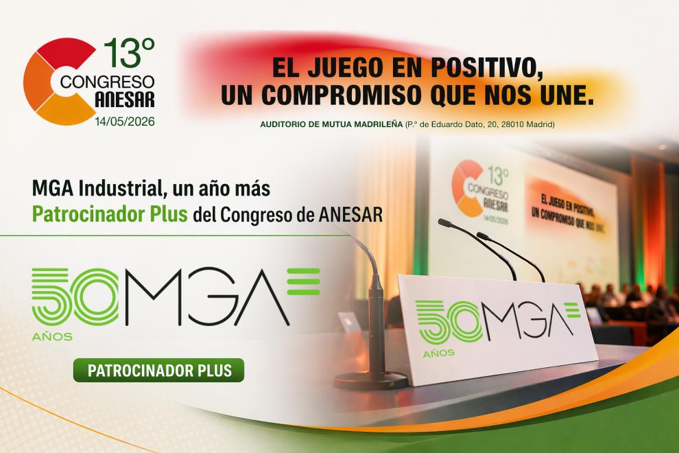 MGA Industrial vuelve a apostar fuerte por el sector y será gran Patrocinador del 13º Congreso de ANESAR